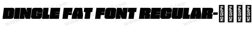 Dingle Fat Font Regular字体转换